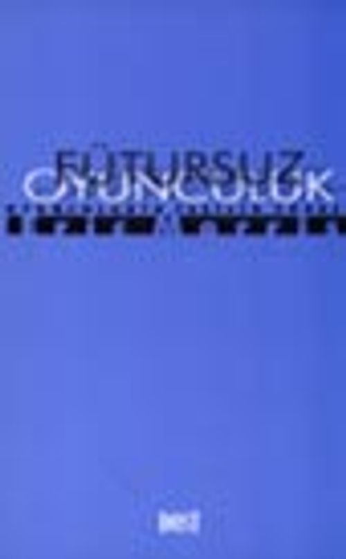 Fütursuz Oyunculuk