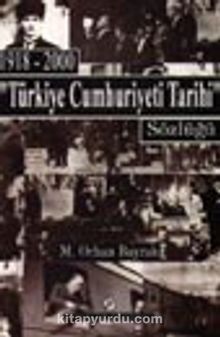Türkiye Cumhuriyeti Tarihi Sözlüğü 1918-2000