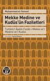 Mekke Medine ve Kud&uuml;s'&uuml;n Faziletleri