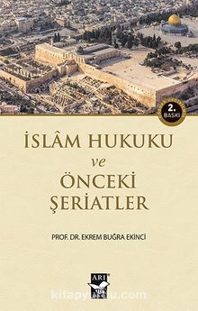 İslam Hukuku ve Önceki Şeriatler - Prof. Dr. Ekrem Buğra Ekinci