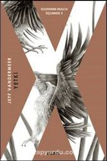 Yetki / Southern Reach Üçlemesi 2 - Jeff Vandermeer