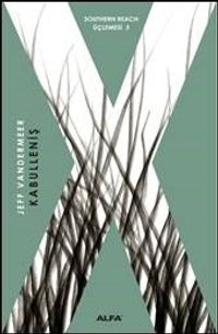 Kabulleniş / Southern Reach Üçlemesi 3