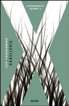 Kabulleniş / Southern Reach Üçlemesi 3