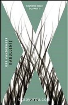 Kabulleniş / Southern Reach Üçlemesi 3 - Jeff Vandermeer
