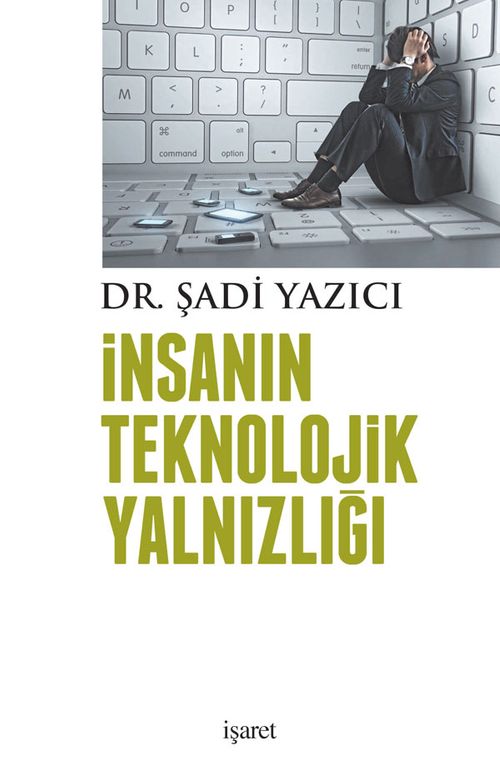 İnsanın Teknolojik Yalnızlığı