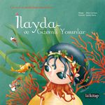 İlayda ve Gizemli  Yosunlar