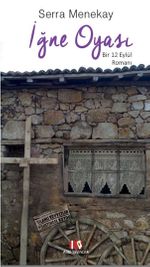 İğne Oyası & Bir 12 Eylül Romanı
