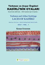Türkmen ve Avşar Örgüleri / Kadirli'nin Oyaları Cilt 1