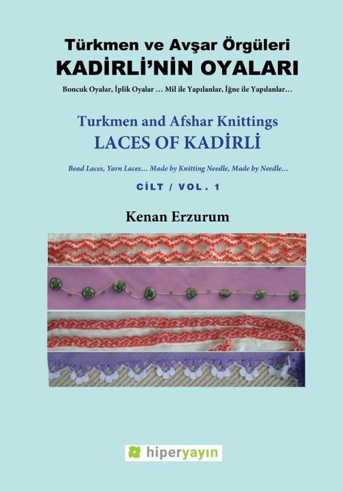 Türkmen ve Avşar Örgüleri / Kadirli'nin Oyaları Cilt 1