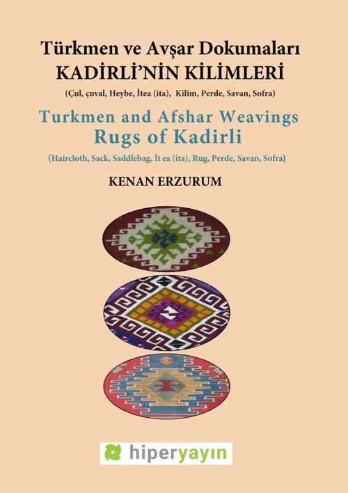 Türkmen ve Avşar Dokumaları Kadirli'nin Kilimleri