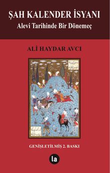 Şah Kalender İsyanı & Alevi Tarihinden Bir Kesit