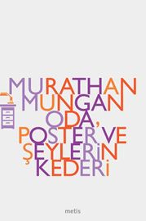 Oda, Poster Ve Şeylerin Kederi
