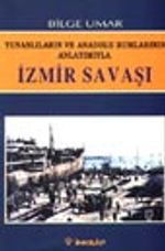 İzmir Savaşı / Yunanlıların ve Anadolu Rumlarının Anlatımıyla