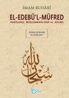 El-Edeb&uuml;&rsquo;l-M&uuml;fred (K&uuml;&ccedil;&uuml;k Boy-Metinsiz) & Hadislerle M&uuml;sl&uuml;manın Edep ve Ahlakı