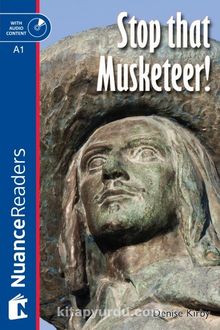 Stop that Musketeer! +Audio (Nuance Readers Level–1) A1