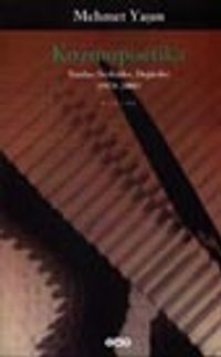 Kozmopoetika Yazılar, Söyleşiler, Değiniler (1978-2001)