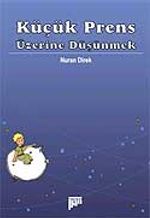 Küçük Prens Üzerine Düşünmek