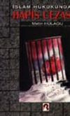 İslam Hukukunda Hapis Cezası