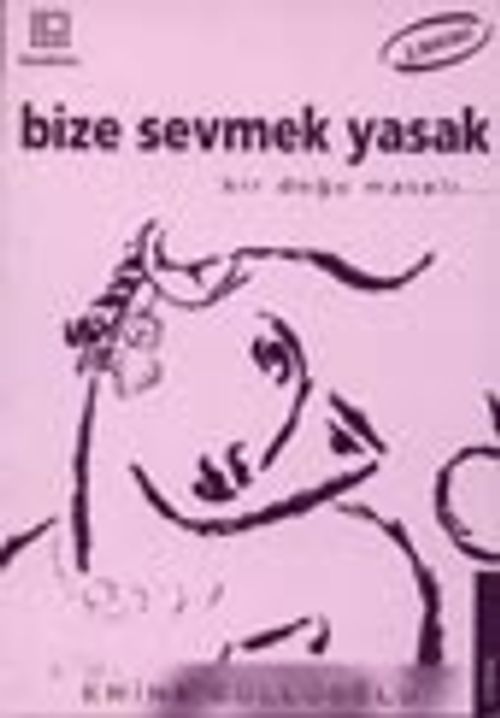 Bize Sevmek Yasak Bir Doğu Masalı...