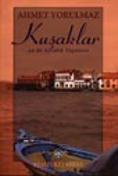 Kuşaklar / ya da Ayvalık Yaşantısı