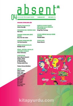 Absent Üç Aylık Kültür ve Sanat Dergisi Sayı:4 İlkbahar 2017