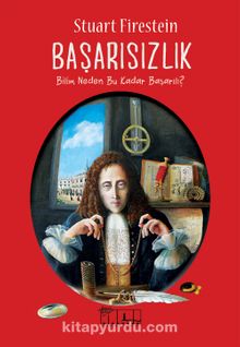 Başarısızlık & Bilim Neden Bu kadar Başarılı? - Stuart Firestein