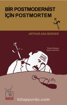 Bir Postmodernist için Postmortem - Arthur Asa Berger
