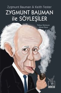Zygmunt Bauman ile Söyleşiler