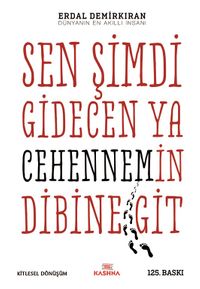 Sen Şimdi Gidecen ya Cehennem'in Dibine Git
