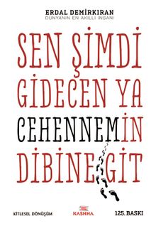 Sen Şimdi Gidecen ya Cehennem'in Dibine Git