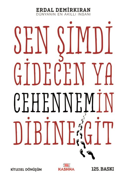 Sen Şimdi Gidecen ya Cehennem'in Dibine Git