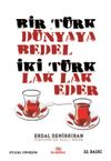 Bir T&uuml;rk D&uuml;nyaya Bedel & İki T&uuml;rk Lak Lak Eder