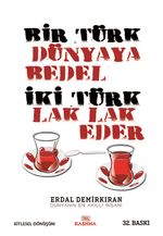 Bir Türk Dünyaya Bedel & İki Türk Lak Lak Eder