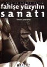 20. Yüzyılda Sanatta Erotizm Fahişe Yüzyılın Sanatı