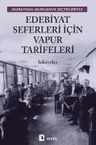 Edebiyat Seferleri İçin Vapur Tarifeleri &amp; Murathan Mungan'ın Seçtikleriyle