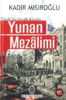 Yunan Mezalimi - Türkün Siyah Kitabı
