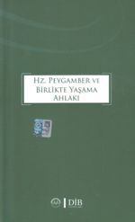 Hz. Peygamber ve Birlikte Yaşama Ahlakı
