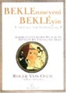 Beklenmeyeni Bekleyin Yoksa Onu Asla Bulamazsınız