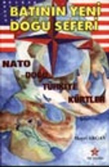 Batının Yeni Doğu Seferi Nato Doğu Türkiye Kürtler