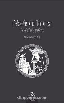 Felsefenin Tanrısı & Felsefi Teolojiye Giriş - Abdurrahman Aliy
