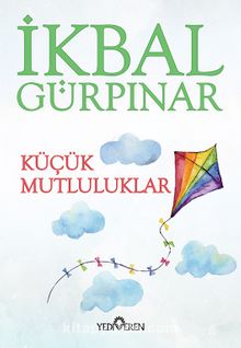 Küçük Mutluluklar - İkbal Gürpınar