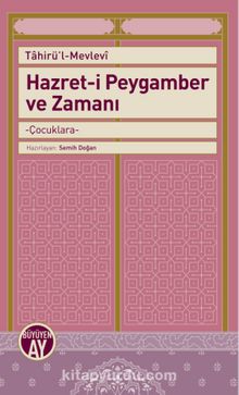 Hazret-i Peygamber ve Zamanı - Tahirü'l Mevlevi