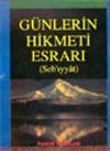 G&uuml;nlerin Hikmeti ve Esrarı
