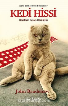 Kedi Hissi & Kedilerin Sırları Çözülüyor - John Bradshaw