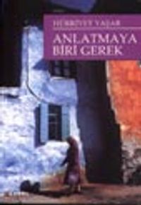 Anlatmaya Biri Gerek