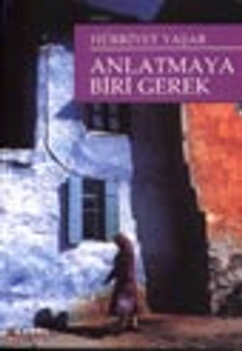 Anlatmaya Biri Gerek