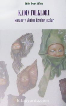 Kadın Folkloru & Kuram Ve Yöntem Üzerine Yazılar - Kolektif