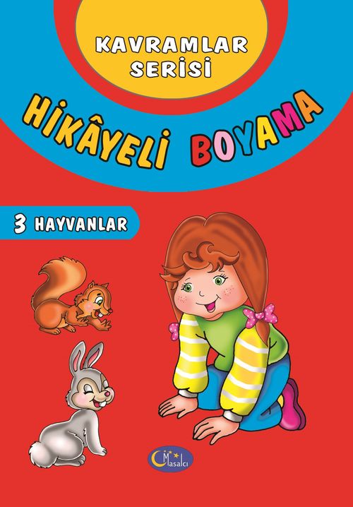 Hikayeli Boyama 3 - Hayvanlar / Kavramlar Serisi