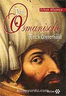 Das Osmanische Reich:Unverhüllt (Örtüsü Kalkan Osmanlı) - Erhan Afyoncu