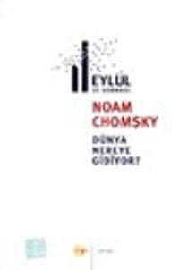 11 Eylül ve Sonrası Dünya Nereye Gidiyor